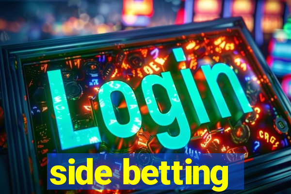 side betting