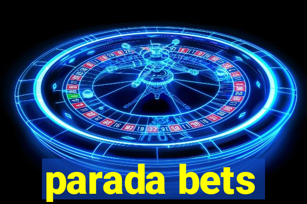 parada bets