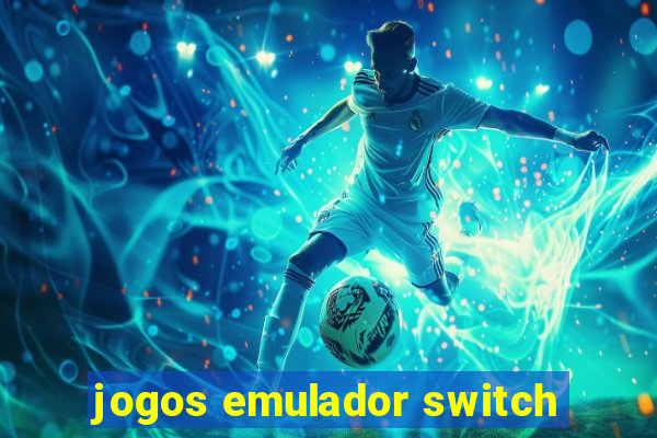 jogos emulador switch