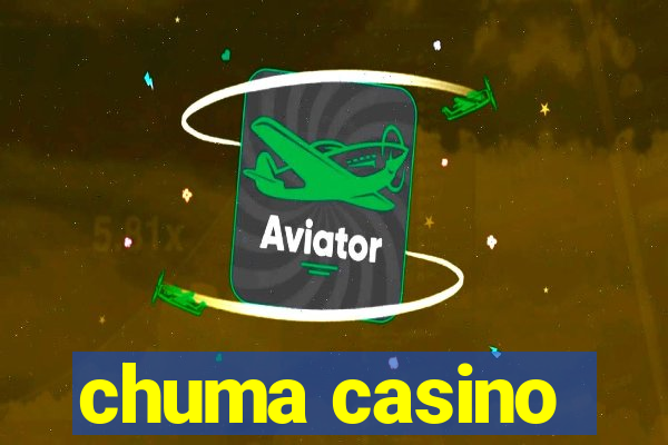 chuma casino