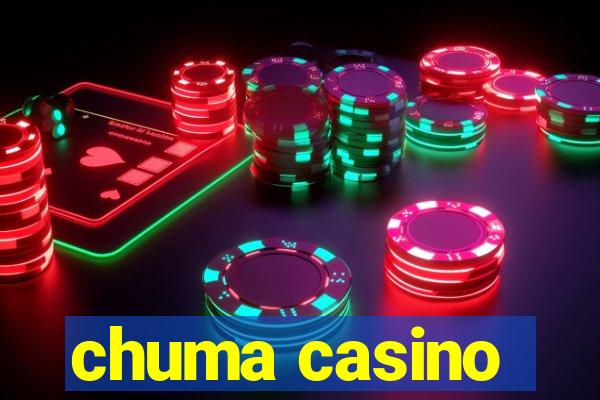 chuma casino