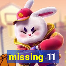 missing 11