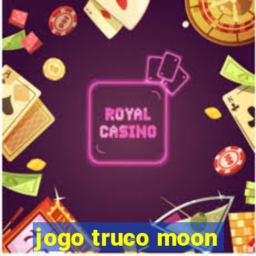 jogo truco moon