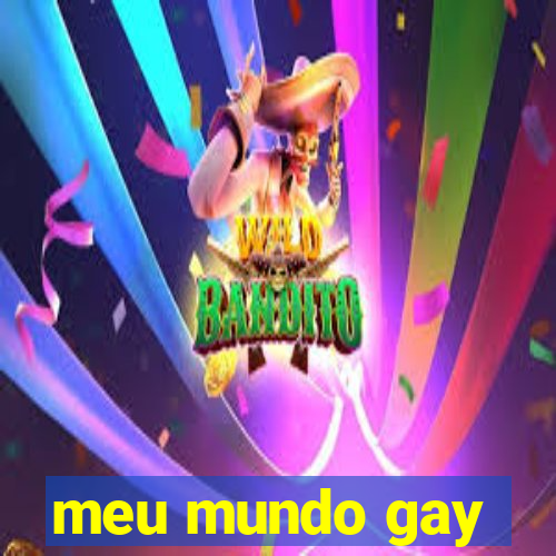 meu mundo gay