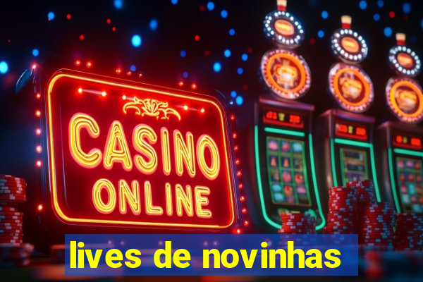 lives de novinhas