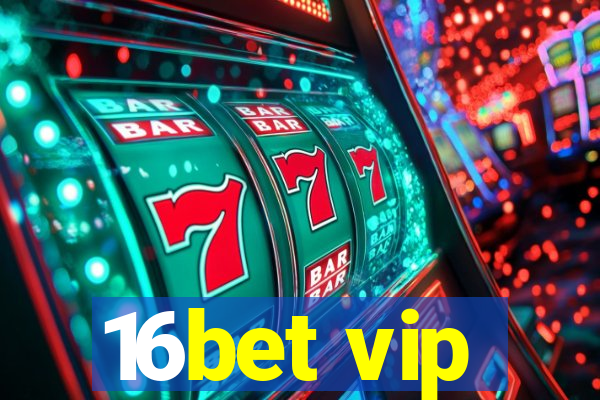 16bet vip