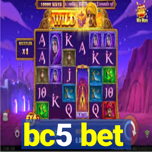 bc5 bet