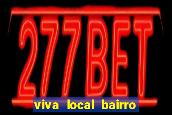 viva local bairro guarani bh garoto