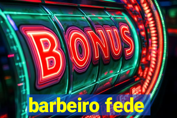 barbeiro fede