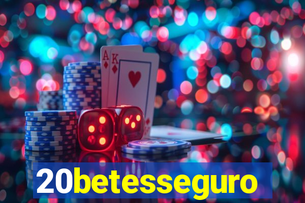 20betesseguro