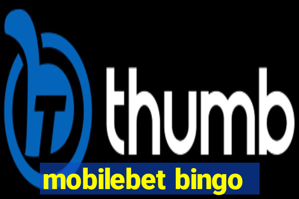 mobilebet bingo