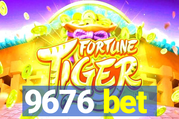 9676 bet