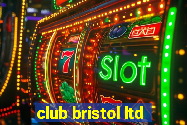 club bristol ltd