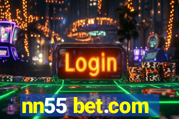 nn55 bet.com