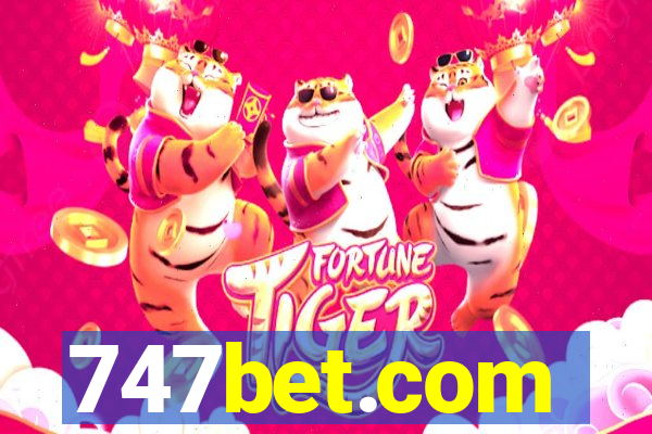 747bet.com