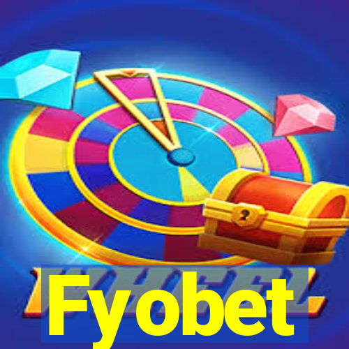 Fyobet