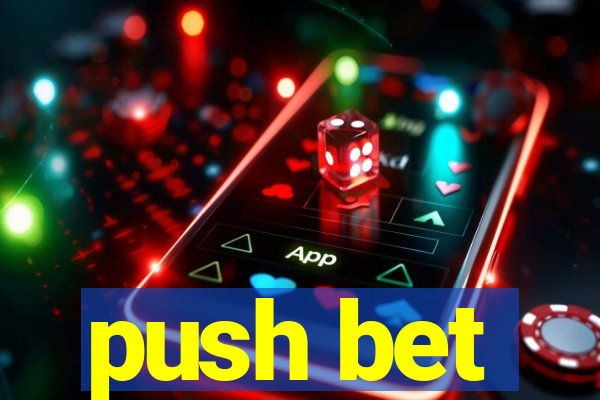 push bet