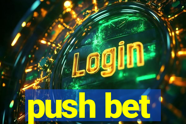 push bet