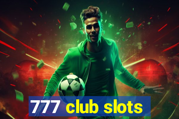 777 club slots