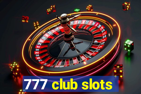 777 club slots