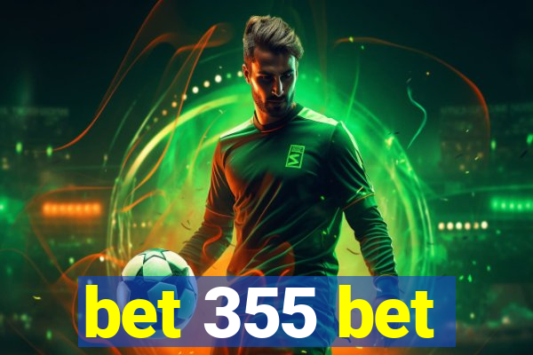 bet 355 bet