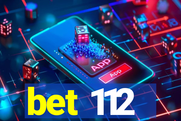 bet 112