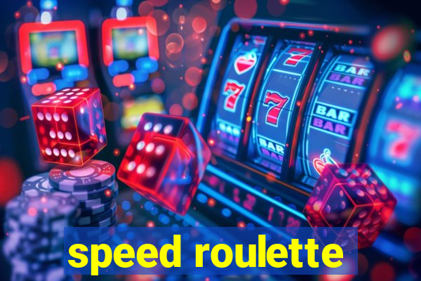 speed roulette