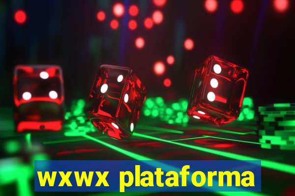 wxwx plataforma