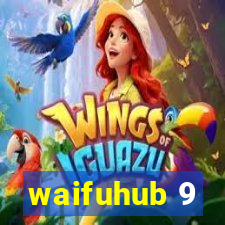 waifuhub 9