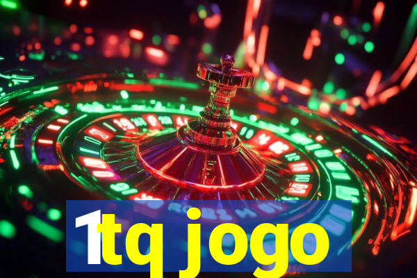 1tq jogo