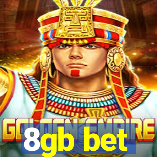 8gb bet