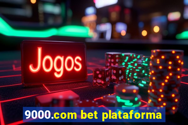 9000.com bet plataforma