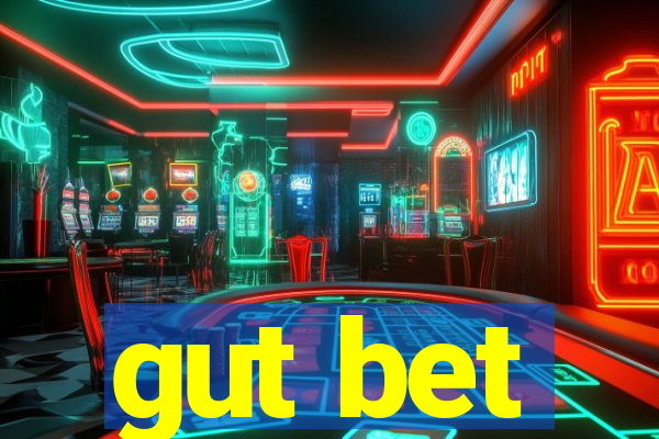 gut bet