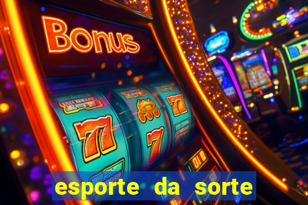 esporte da sorte vai de bet