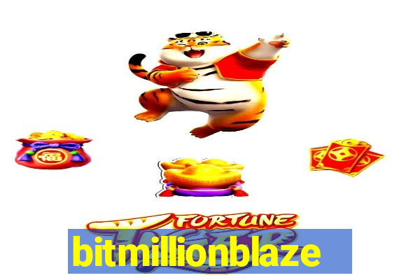 bitmillionblaze