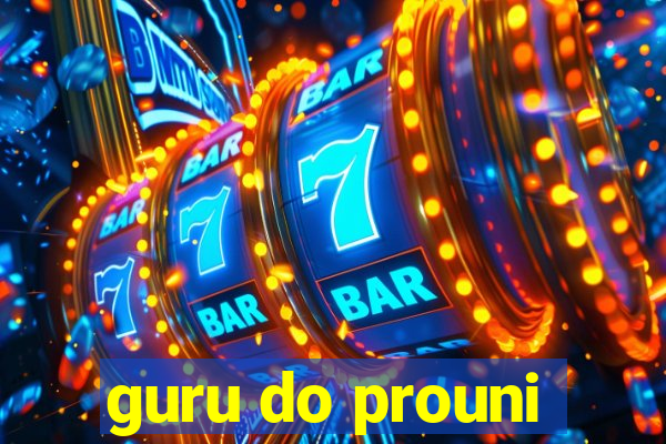 guru do prouni