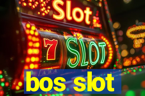 bos slot