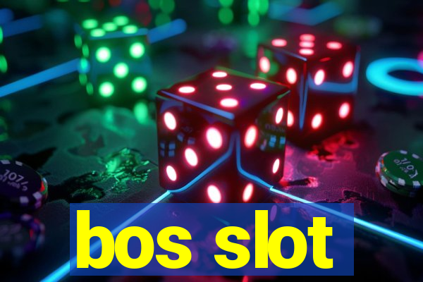 bos slot