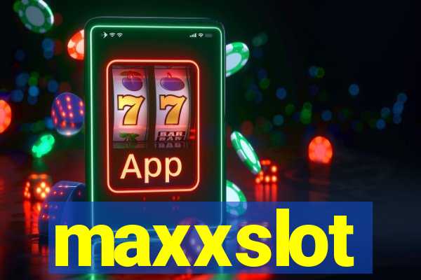 maxxslot