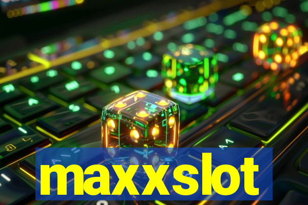 maxxslot