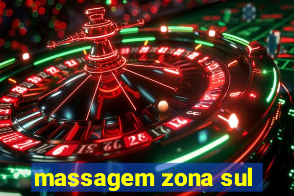 massagem zona sul