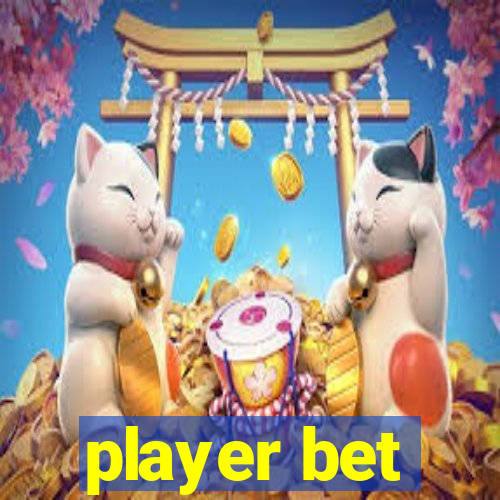 player bet