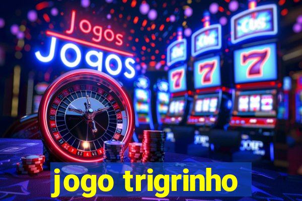 jogo trigrinho