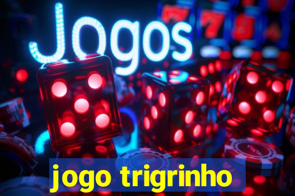 jogo trigrinho