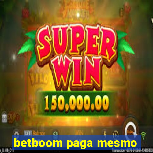 betboom paga mesmo