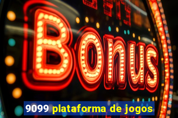 9099 plataforma de jogos