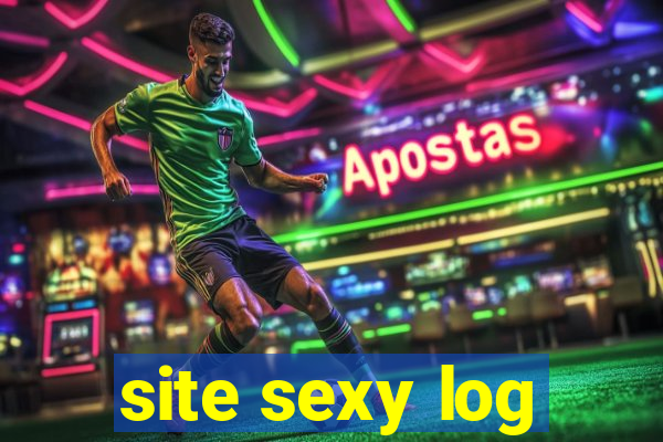 site sexy log