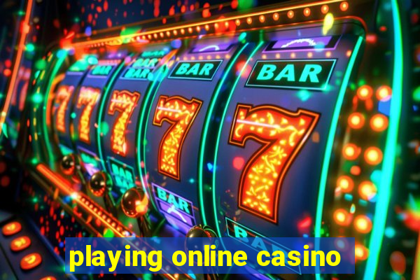 playing online casino