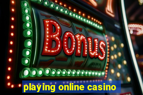 playing online casino