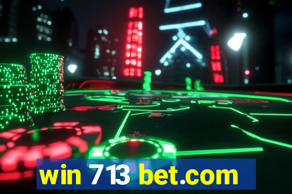 win 713 bet.com